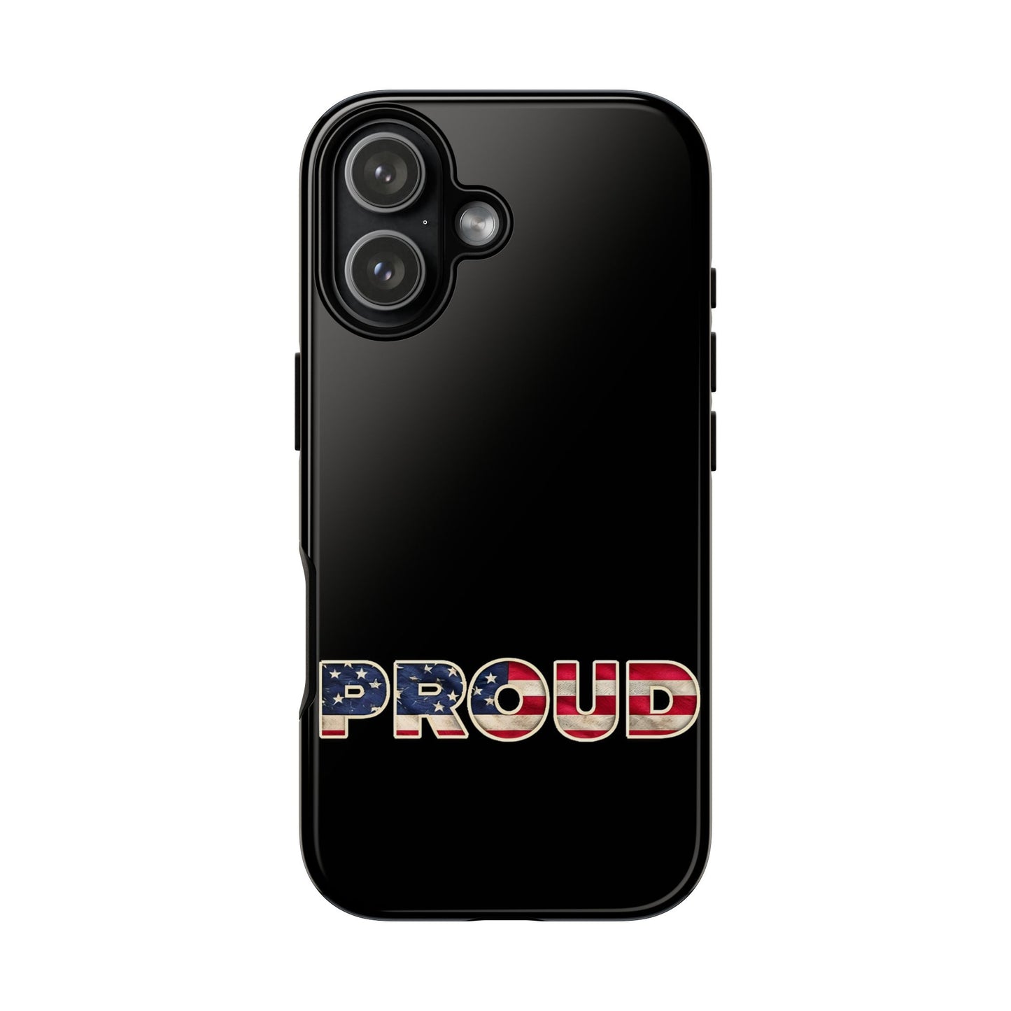 Proud USA Tough Phone Case, Patriotic USA Flag Lettering Cover, Compatible with iPhone 17, 16, 15, 14, 13, Galaxy, Google