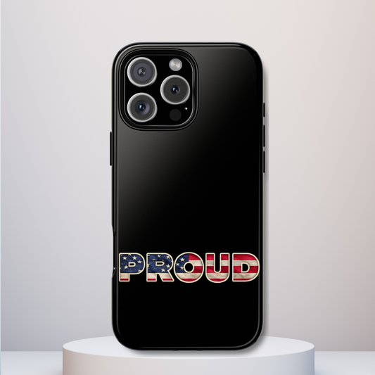 Proud USA Tough Phone Case, Patriotic USA Flag Lettering Cover, Compatible with iPhone 17, 16, 15, 14, 13, Galaxy, Google